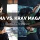 Best MMA vs. Krav Maga: Which Reigns Supreme? | Ultimate Guide to MMA: Training, Techniques, and Top Fighters in The World