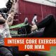 Best MMA Core Exercises for Fighters | Ultimate Guide to MMA: Training, Techniques, and Top Fighters in The World
