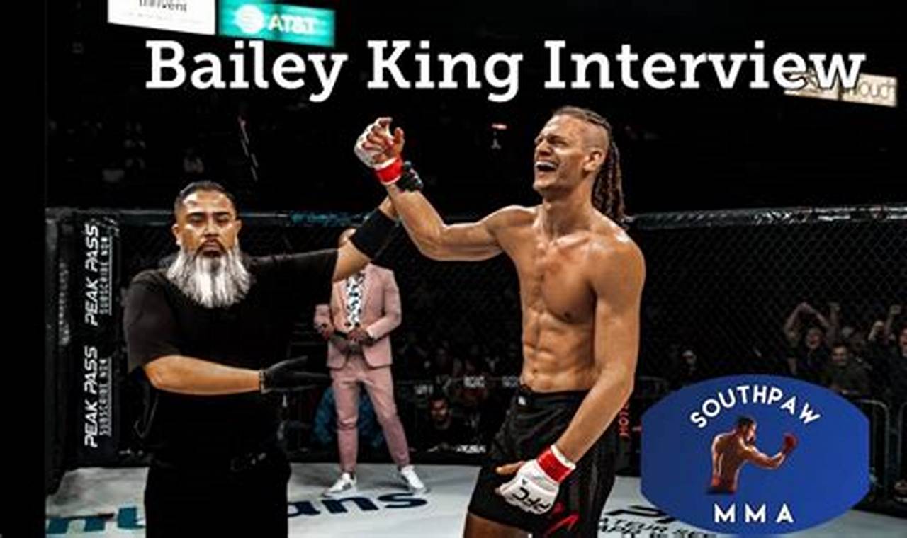 Bailey King Mma | Ultimate Guide to MMA: Training, Techniques, and Top Fighters in The World