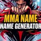 Top MMA Names Generator: Fighter Nicknames | Ultimate Guide to MMA: Training, Techniques, and Top Fighters in The World